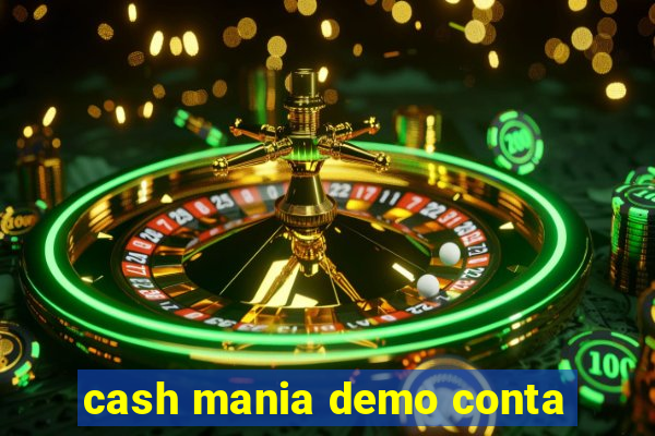 cash mania demo conta